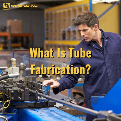 what is tube fabrication